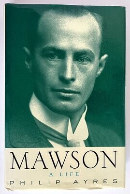 Mawson: A Life by Philip Ayres