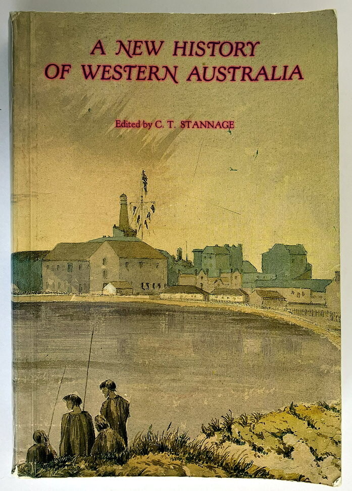 A New History of Western Australia edited by C T Stannage