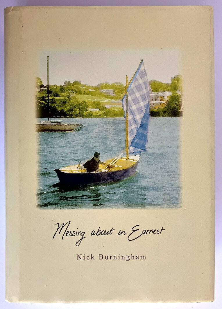Messing About in Earnest by Nick Burningham