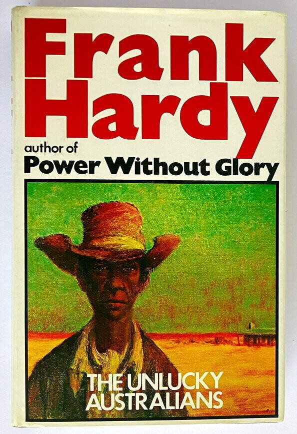 The Unlucky Australians by Frank Hardy