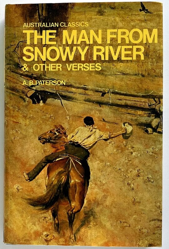 The Man From Snowy River and Other Verses by A B Paterson