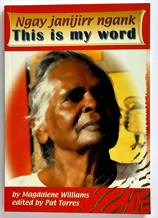 Ngay Janijirr Ngank - This Is My Word by Magdalene Williams