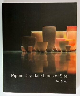 Pippin Drysdale: Lines of Site by Ted Snell
