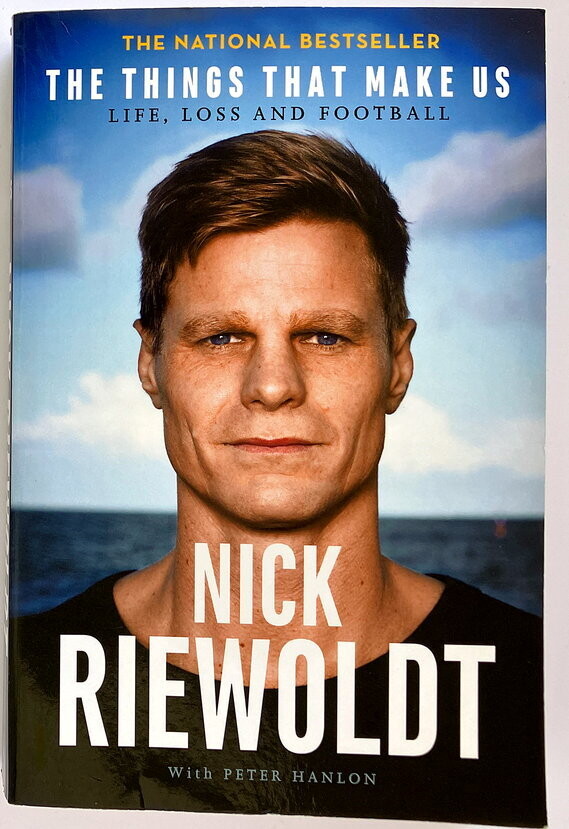 The Things That Make Us: Life, Loss and Football by Nick Riewoldt as told to Peter Hanlon