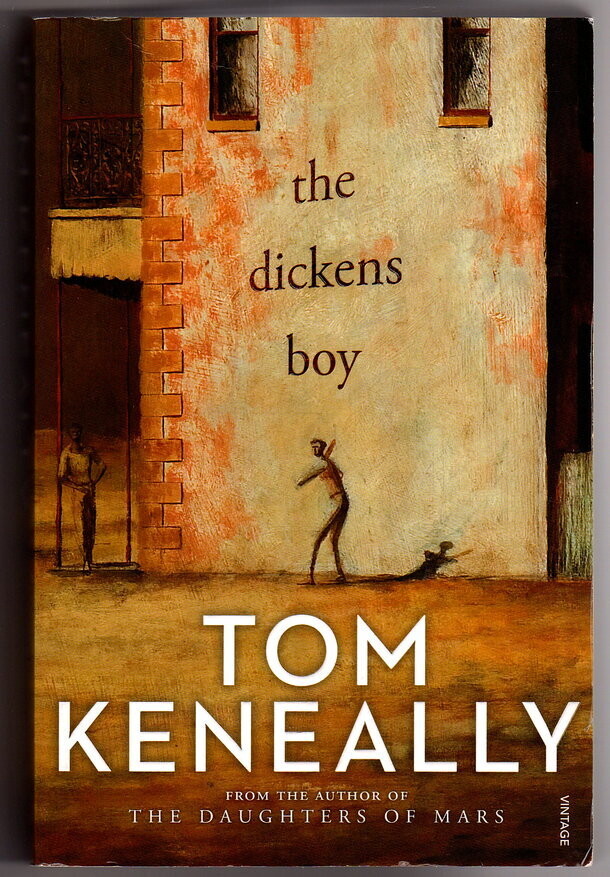 The Dickens Boy by Tom Keneally