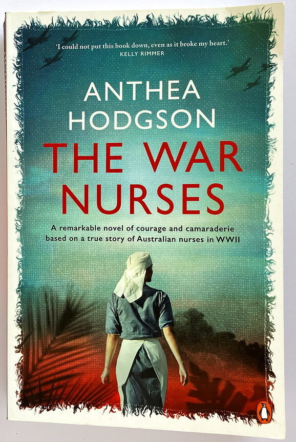 The War Nurses by Anthea Hodgson