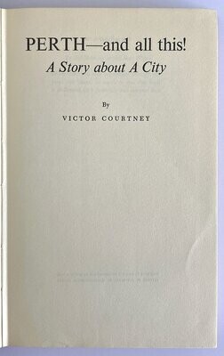 Perth and All This! A Story About a City by Victor Courtney