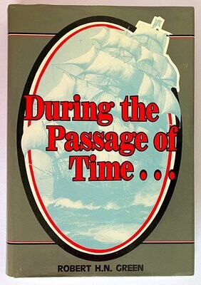 During the Passage of Time by Robert H N Green