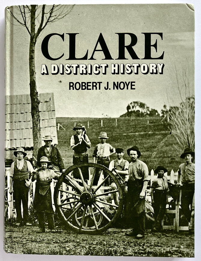 Clare: A District History by Robert J Noye
