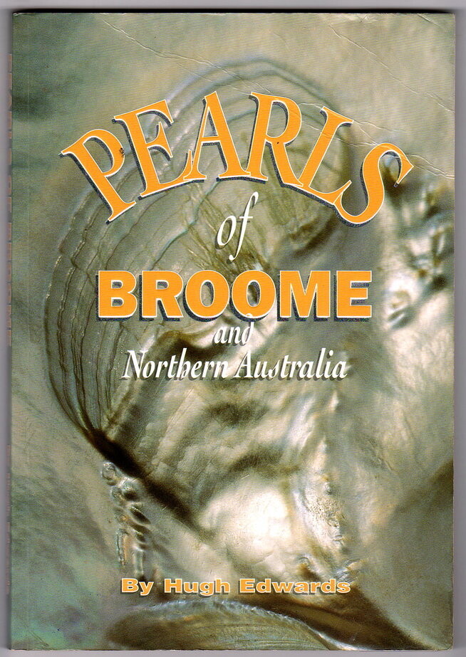 Pearls of Broome and Northern Australia by Hugh Edwards
