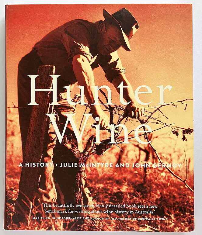 Hunter Wine: A History by Julie McIntyre and John Germov