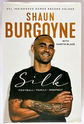 Silk: Football, Family, Respect by Shaun Burgoyne and Martin Blake
