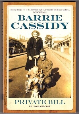 Private Bill in Love and War by Barrie Cassidy