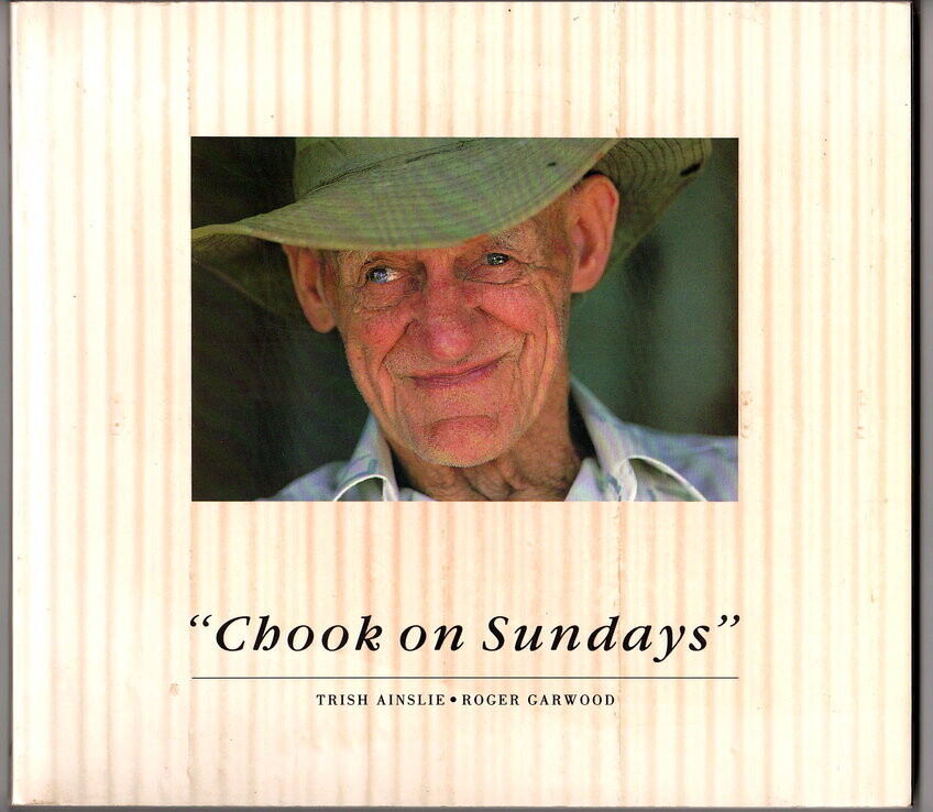 Chooks on Sundays: A Celebration of the Centenary of the Eastern Goldfields by Trish Ainslie and Roger Garwood