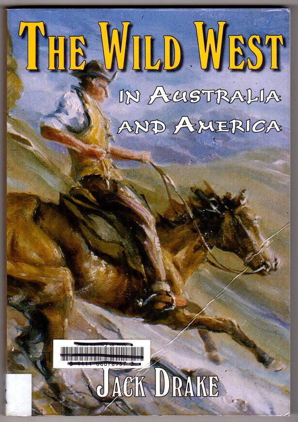 Wild West in Australia and America by Jack Drake