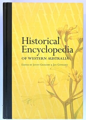 Historical Encyclopedia of Western Australia edited by Jenny Gregory and Jan Gothard