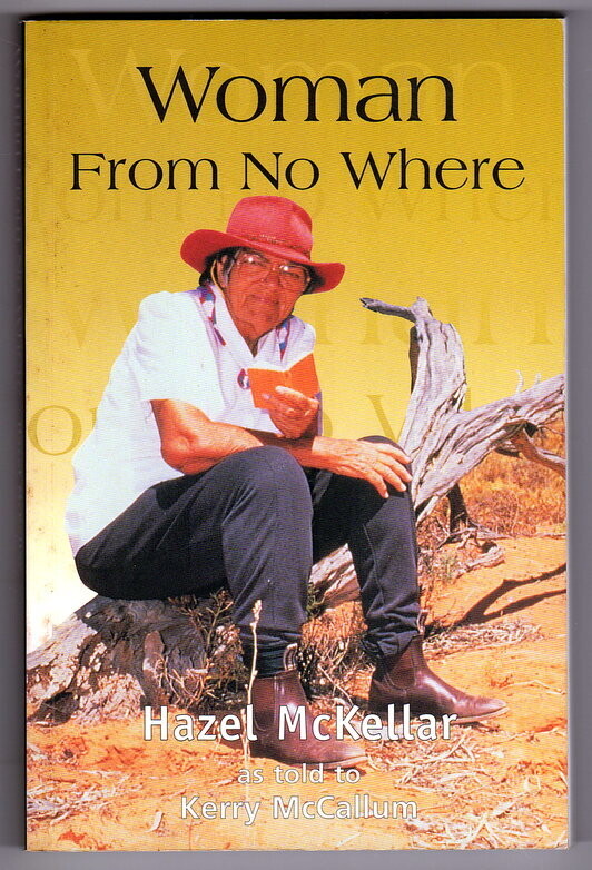 Woman From No Where [Nowhere] by Hazel McKeller as told to Kerry McCallum