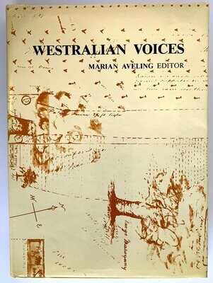 Westralian Voices: Documents in Western Australian Social History edited by Marian Aveling