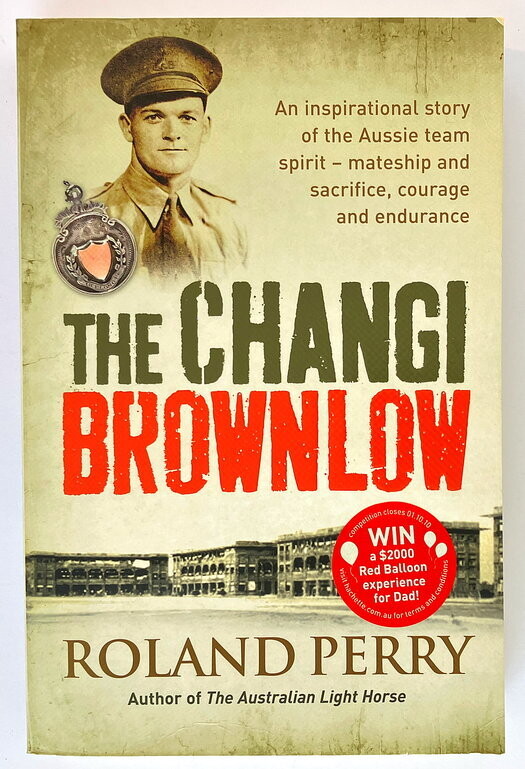The Changi Brownlow by Roland Perry