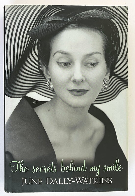 The Secrets Behind My Smile: June Dally-Watkins by June Dally-Watkins with Louise Gee