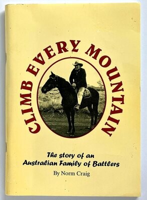 Climb Every Mountain: The Story of an Australian Family of Battlers by Norm Craig