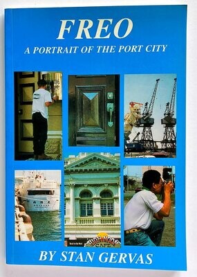 Freo: A Portrait of the Port City by Stan Gervas