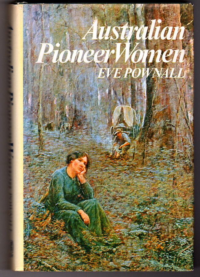 Australian Pioneer Women [Mary of Maranoa] by Eve Pownall