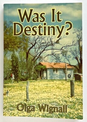 Was it Destiny? by Olga Wignall