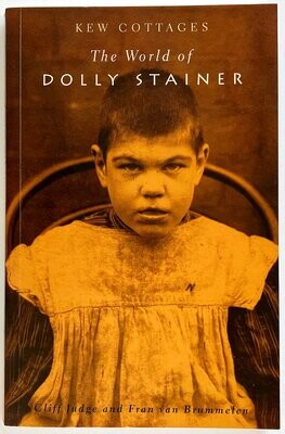 Kew Cottages: The World of Dolly Stainer by Cliff Judge and Fran van Brummelen