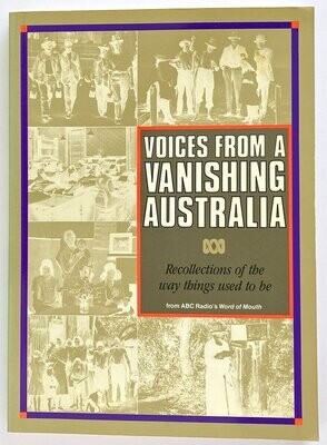 Voices From a Vanishing Australia: Recollections of the Way Things Used To Be by Don Taylor