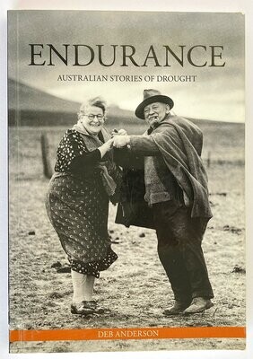 Endurance: Australian Stories of Drought by Deb Anderson