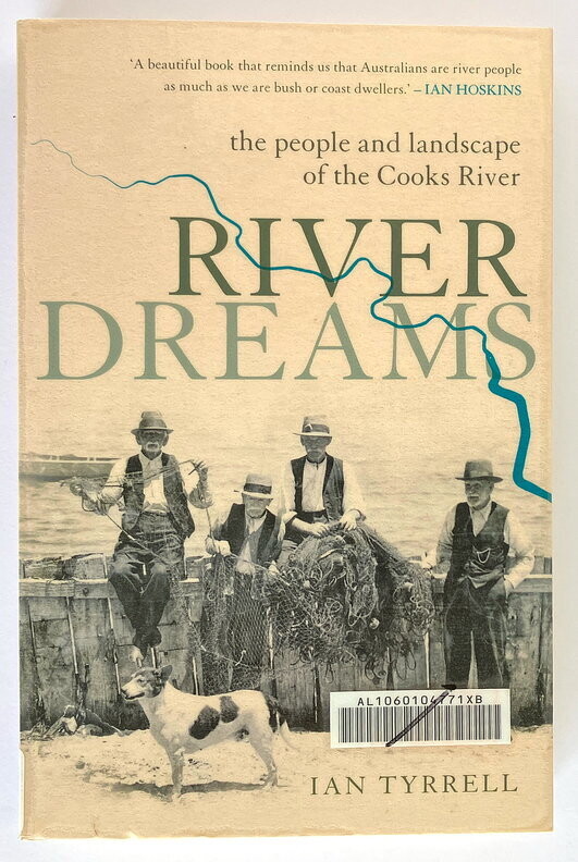 River Dreams: The People and Landscape of the Cooks River by Ian Tyrrell