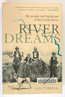 River Dreams: The People and Landscape of the Cooks River by Ian Tyrrell
