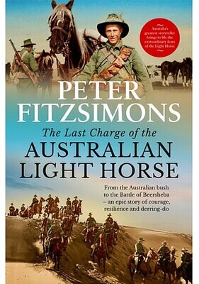 The Last Charge of the Australian Light Horse by Peter FitzSimons