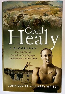 Cecil Healy: A Biography by John Devitt and Larry Writer