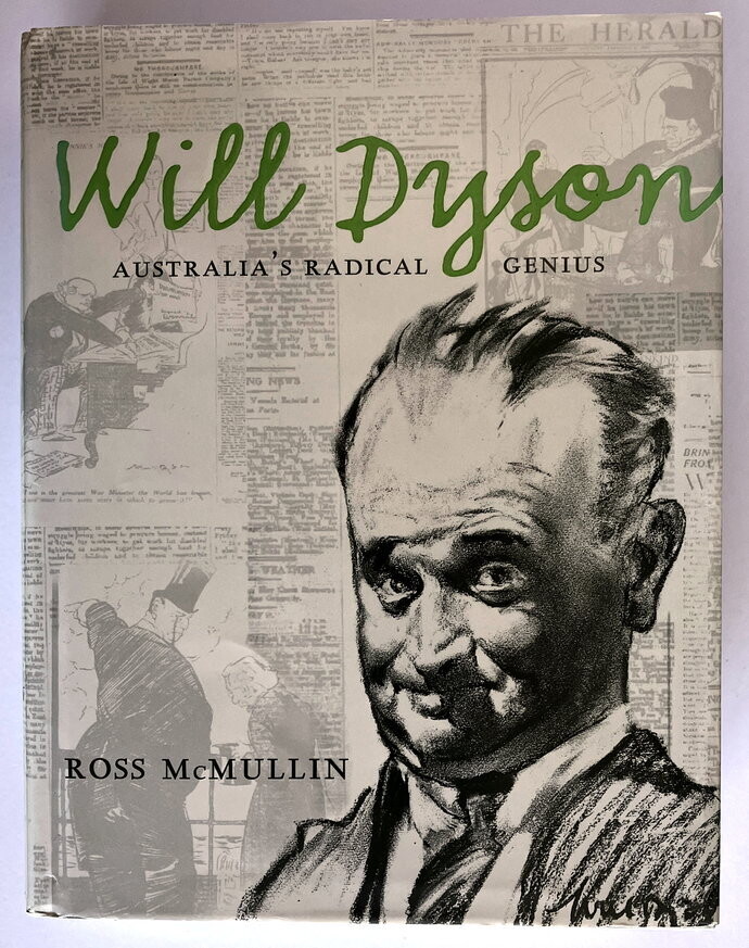 Will Dyson: Australia&#39;s Radical Genius by Ross McMullin