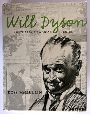 Will Dyson: Australia's Radical Genius by Ross McMullin