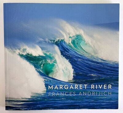 Margaret River by Frances Andrijich