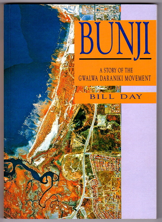 Bunji: A Story of the Gwalwa Daraniki Movement by Bill Day