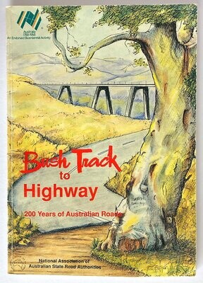 Bush Track to Highway: 200 Years of Australian Roads
