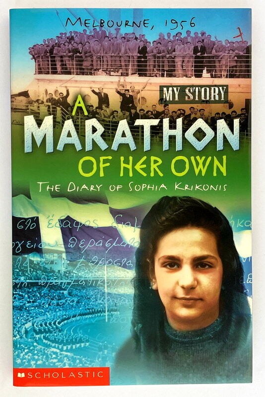 My Story: A Marathon of Her Own: The Diary of Sophia Krikonis, Melbourne, 1956 by Irini Savvides