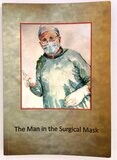 The Man in the Surgical Mask edited by M Mardon