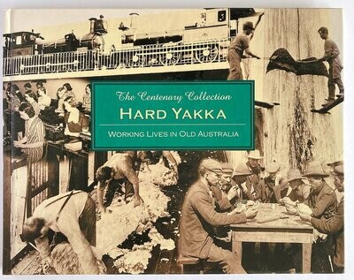 Hard Yakka: Working Lives in Old Australia