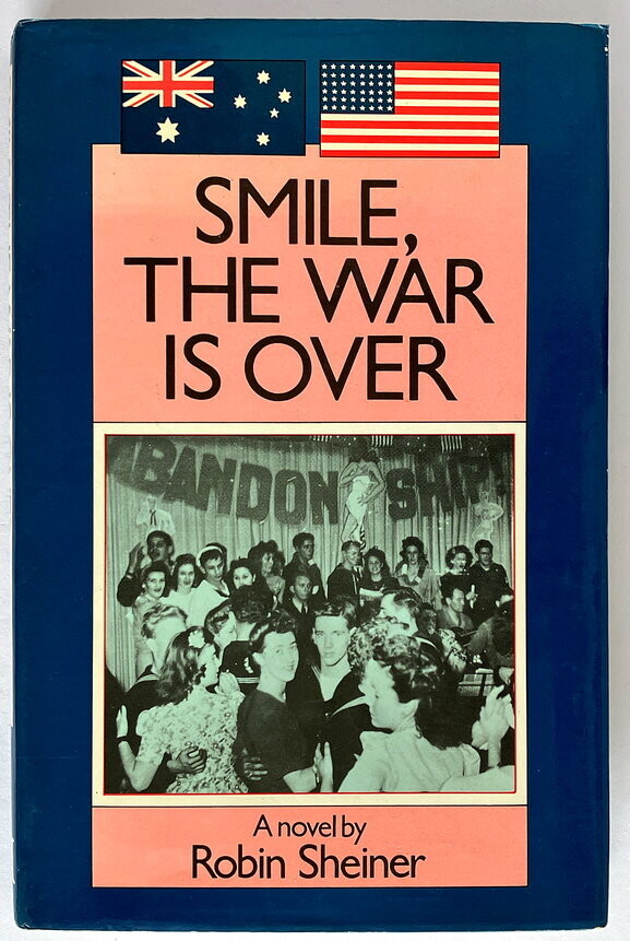 Smile, the War is Over: A Novel by Robin Sheiner