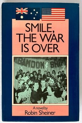 Smile, the War is Over: A Novel by Robin Sheiner