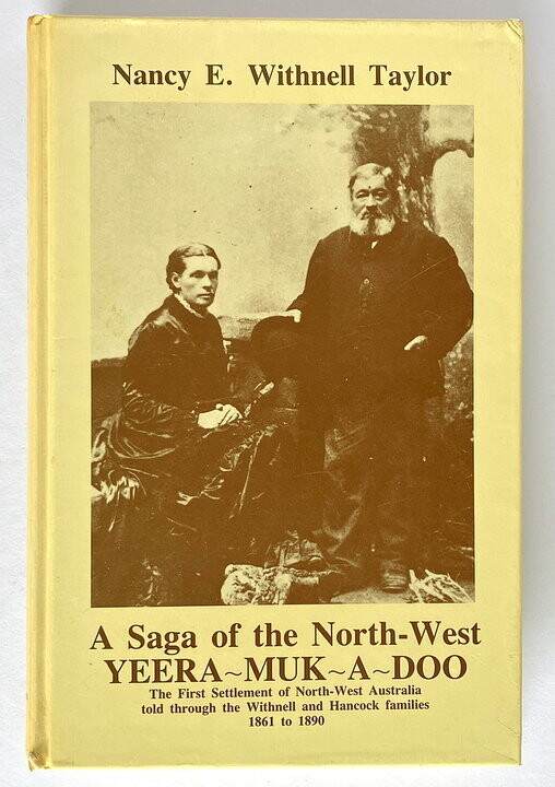 Yeer Muk A Doo: A Saga of the North-West: The First Settlement of the North-West Australia