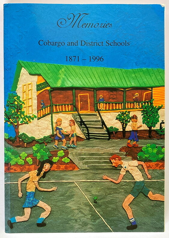 Memories: Cobargo and District School 1871-1996