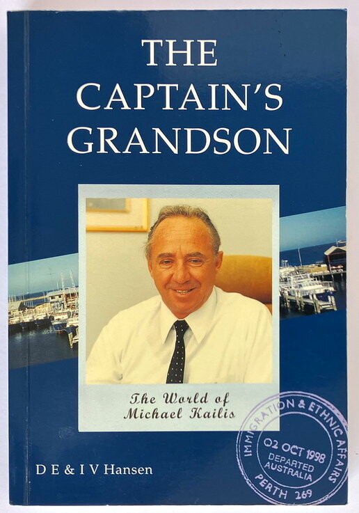The Captain's Grandson: The World of Michael Kailis by D E Hansen and I V Hansen