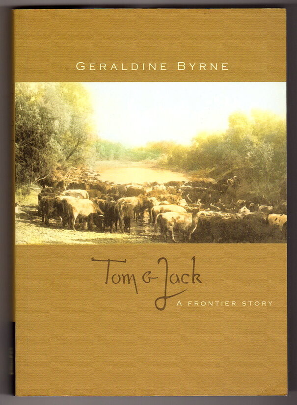 Tom & Jack: A Frontier Story by Geraldine Byrne