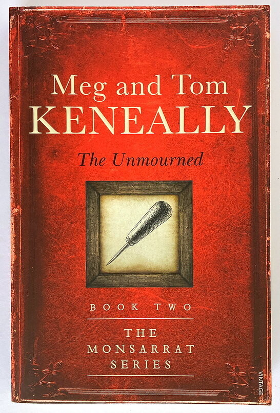 The Unmourned [Monsarrat Book 2] by Meg Keneally and Tom Keneally